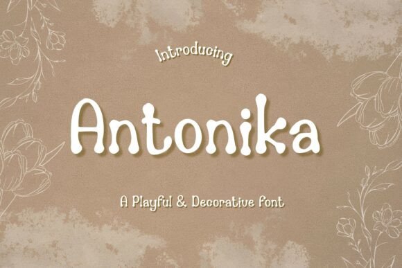 Antonika: A Playful Display Font for Handmade Brands