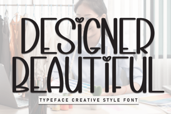 Designer Beautiful: The Quirky Display Font for Scroll-Stopping Ads
