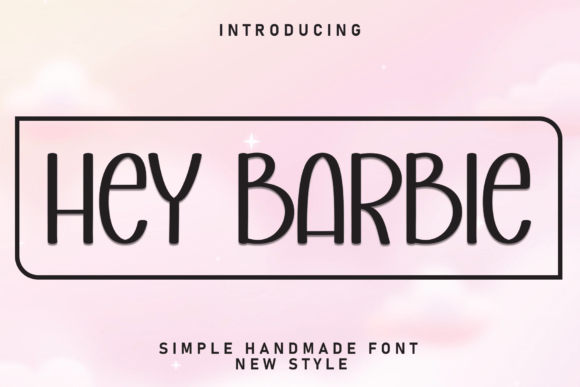 Hey Barbie Font: A Playful Display Typeface for Branding