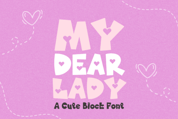 My Dear Lady Font Review for Bold Campaign Design