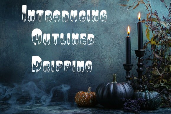 Outlined Dripping: The Ultimate Display Font for Makers