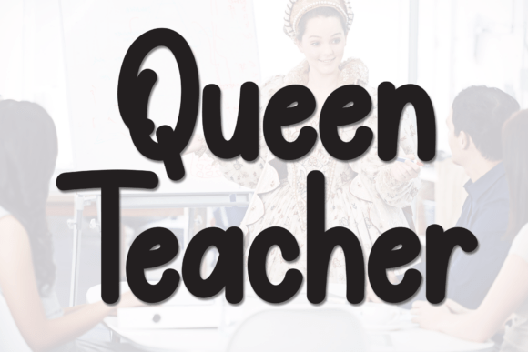 Queen Teacher: A Neat Display Font for Warm Branding