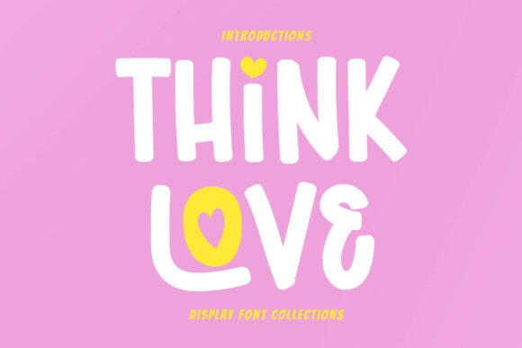 Think Love: A Playful Display Font for Modern Editorial Design
